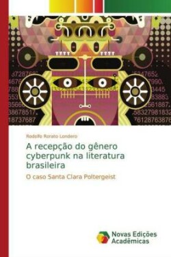 recepção do gênero cyberpunk na literatura brasileira