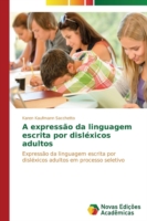 expressão da linguagem escrita por disléxicos adultos