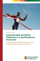 Laserterapia de Baixa Potência e a performance muscular