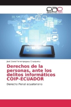 Derechos de la personas, ante los delitos informáticos COIP-ECUADOR