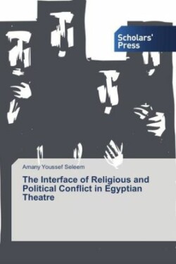 Interface of Religious and Political Conflict in Egyptian Theatre