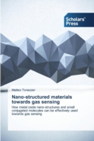 Nano-structured materials towards gas sensing