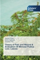Theory of Pain and Wound & Evaluation Of Mimosa Pudica Linn. Leaves