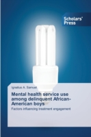 Mental Health Service Use Among Delinquent African-American Boys