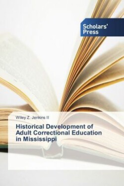 Historical Development of Adult Correctionaleducation in Mississippi