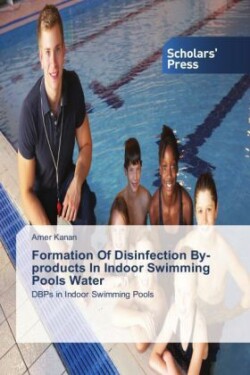 Formation of Disinfection By-Products in Indoor Swimming Pools Water