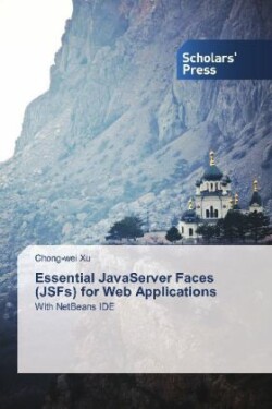 Essential JavaServer Faces (JSFs) for Web Applications