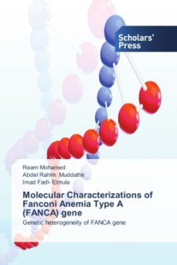 Molecular Characterizations of Fanconi Anemia Type A (FANCA) gene