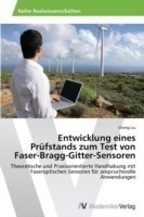 Entwicklung eines Prüfstands zum Test von Faser-Bragg-Gitter-Sensoren
