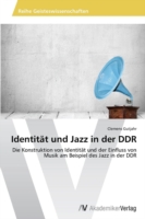 Identität und Jazz in der DDR