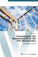 Erwartungen der Bauwirtschaft an die HTL-Absolventen