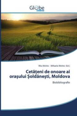 Ceta eni de onoare ai ora ului  oldane ti, Moldova