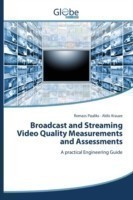 Broadcast and Streaming Video Quality Measurements and Assessments