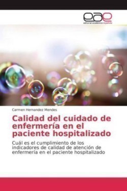 Calidad del cuidado de enfermería en el paciente hospitalizado