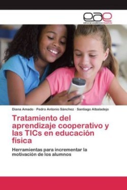 Tratamiento del aprendizaje cooperativo y las TICs en educación física