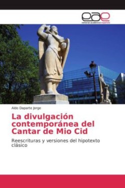 divulgación contemporánea del Cantar de Mio Cid
