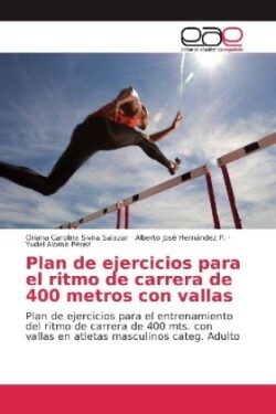 Plan de ejercicios para el ritmo de carrera de 400 metros con vallas