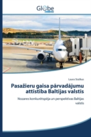 Pasazieru gaisa pārvadājumu attīstība Baltijas valstīs