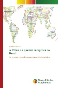 A China e a questão energética no Brasil