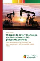 O papel do setor financeiro na determinação dos preços do petróleo