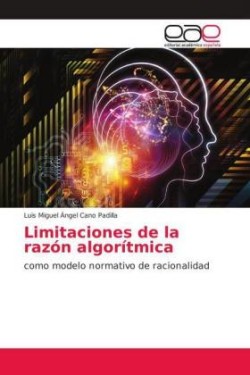 Limitaciones de la razón algorítmica