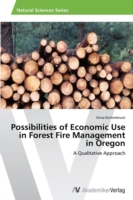 Possibilities of Economic Use in Forest Fire Management in Oregon