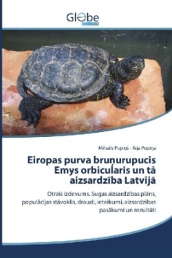 Eiropas purva bru urupucis Emys orbicularis un ta aizsardziba Latvija