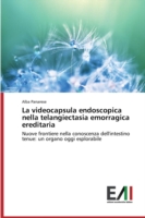 videocapsula endoscopica nella telangiectasia emorragica ereditaria