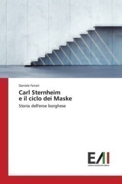 Carl Sternheim e il ciclo dei Maske