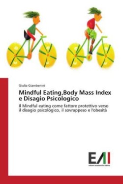 Mindful Eating, Body Mass Index e Disagio Psicologico