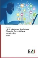 I.A.D. - Internet Addiction Disorder fra critiche e perplessità