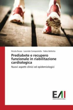 Prediabete e recupero funzionale in riabilitazione cardiologica