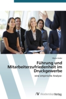 Führung und Mitarbeiterzufriedenheit im Druckgewerbe