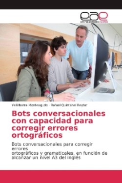 Bots conversacionales con capacidad para corregir errores ortográficos