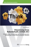 Steuerung eines Roboterballs mittels BCI