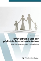 Psychodrama auf der pädiatrischen Intensivstation