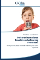 Imiterer børn deres forældres dysfoniske stemmer?