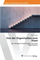 Von der Organisation zum Staat