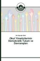 Okul Yöneticilerinin Demokratik Tutum ve Davranışları