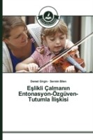 Eşlikli Çalmanın Entonasyon-Özgüven-Tutumla İlişkisi