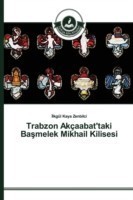 Trabzon Akçaabat'taki Başmelek Mikhail Kilisesi