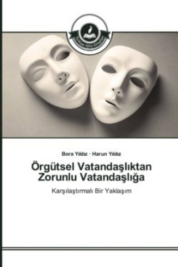 Örgütsel Vatandaşlıktan Zorunlu Vatandaşlığa