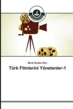 Türk Filmlerini Yönetenler-1