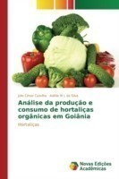 Análise da produção e consumo de hortaliças orgânicas em Goiânia