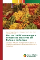 Uso do 1-MPC em manga e compostos bioativos em frutas e hortaliças