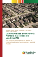 Da efetividade do Direito à Moradia na cidade de Londrina/PR