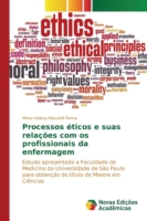 Processos éticos e suas relações com os profissionais da enfermagem
