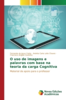 O uso de imagens e palavras com base na teoria da carga Cognitiva