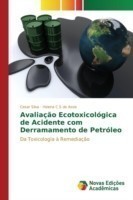 Avaliação ecotoxicológica de acidente com derramamento de petróleo