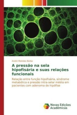 pressão na sela hipofisária e suas relações funcionais